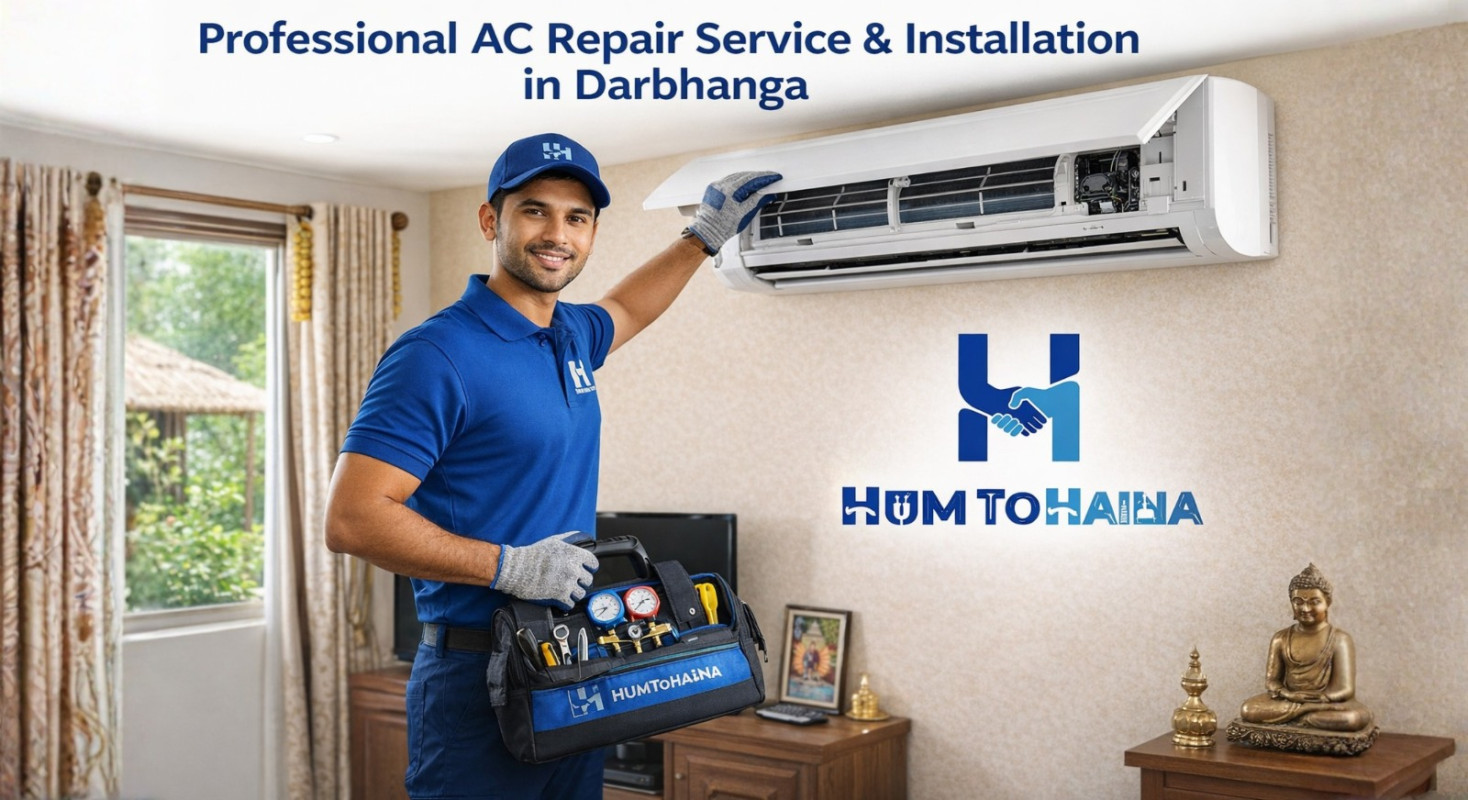 Professional AC Repair Service & Installation in Darbhanga | HumToHaiNa
